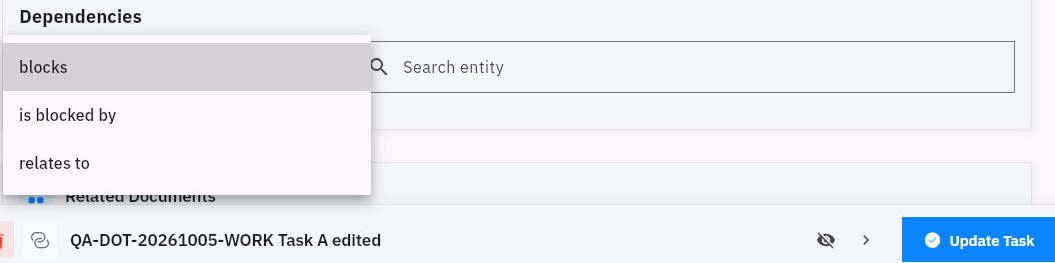 Dependency choices distinguish blocks, is blocked by and relates to. Read the source record, chosen relation and target together before updating.