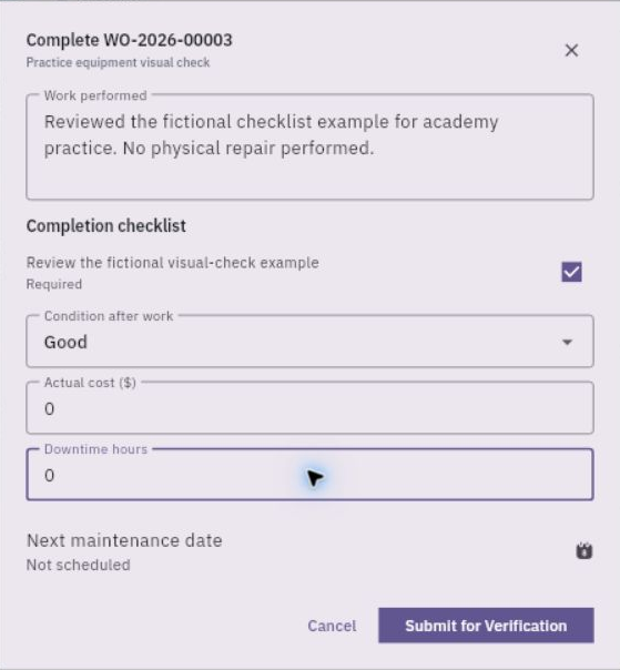 Complete Work records work performed, checklist completion, condition, cost and downtime. Example training entry; enter your actual work and assessment.