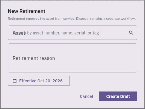 New Retirement records an asset, reason and effective date, then saves a draft. Disposal is a separate workflow.
